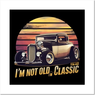 Timeless Elegance I'm Not Old I'm Classic Posters and Art